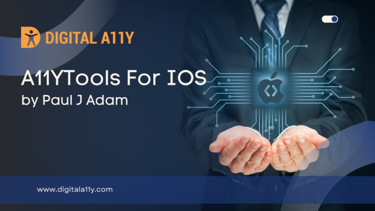 A11YTools For IOS by Paul J Adam