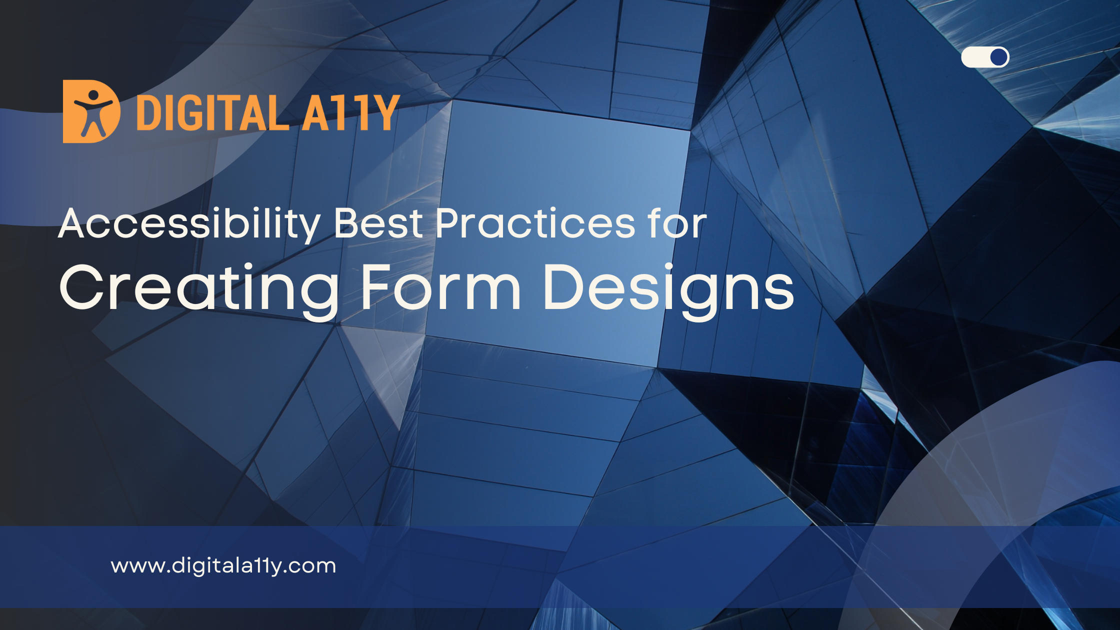 Accessibility Best Practices for Creating Form Designs