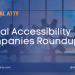 Digital Accessibility Companies Roundup