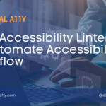 Free Accessibility Linters to Automate Accessibility Workflow