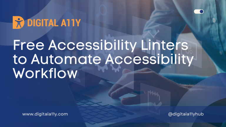 Free Accessibility Linters to Automate Accessibility Workflow