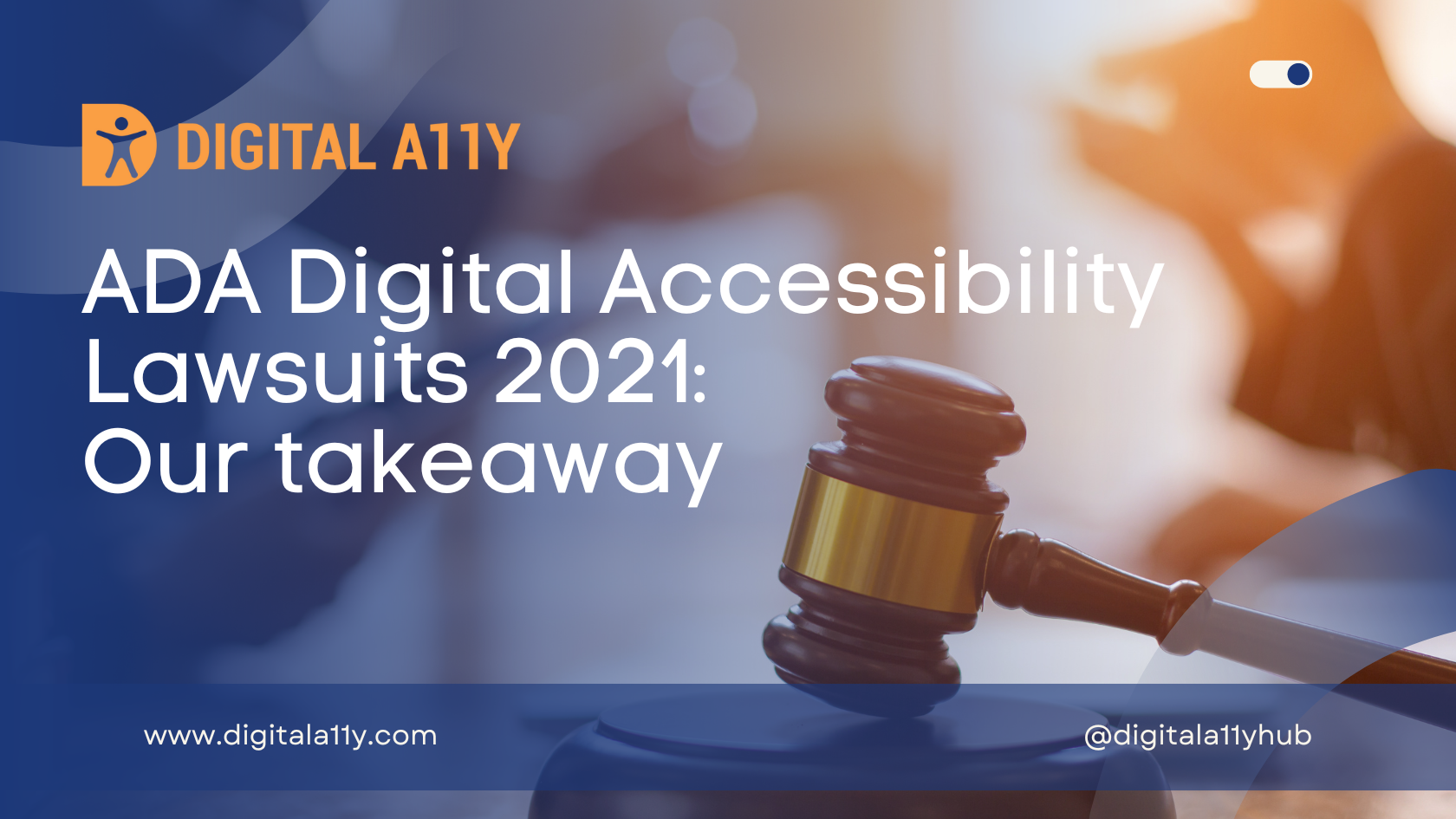 ADA Digital Accessibility Lawsuits 2021: Our takeaway
