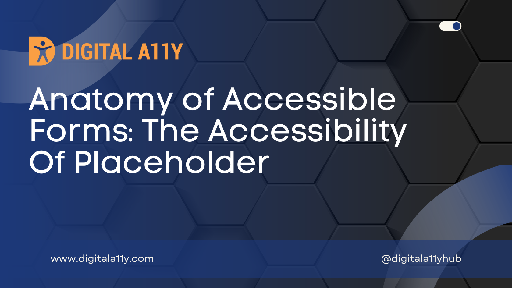 Anatomy of Accessible Forms: The Accessibility Of Placeholder