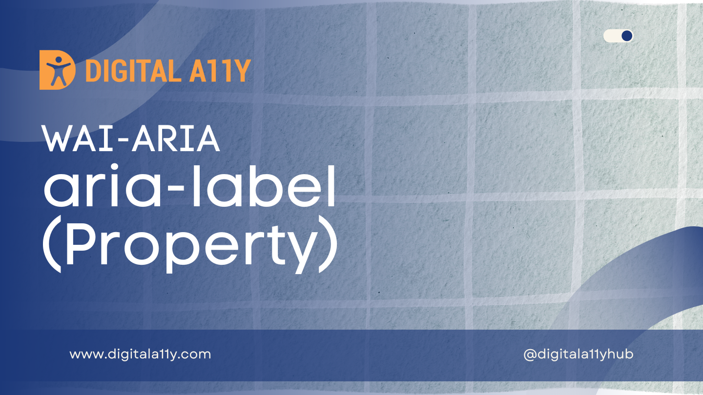 WAI-ARIA: aria-label (Property)
