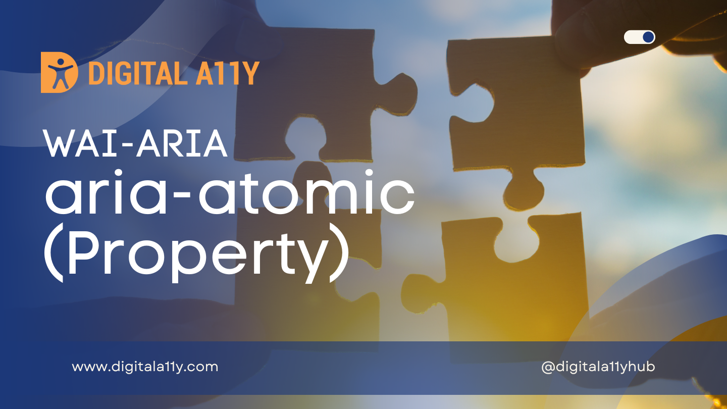 WAI-ARIA: aria-atomic (Property)