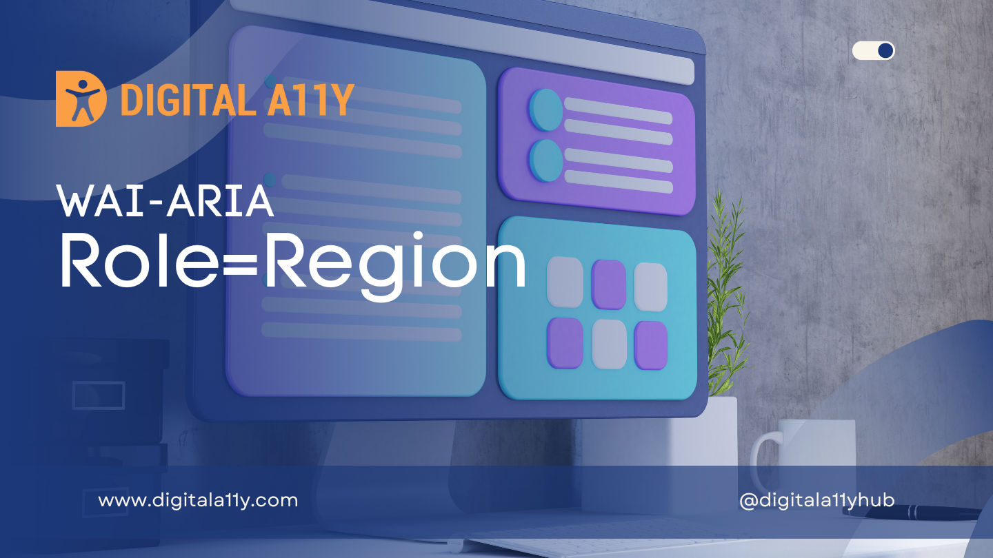 WAI-ARIA: Role=Region