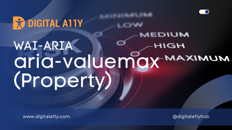 WAI-ARIA: aria-valuemax (Property)
