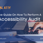 A Definitive Guide On How To Perform A Web Accessibility Audit
