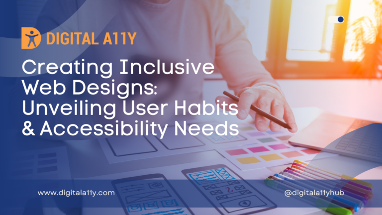 Creating Inclusive Web Design: Unveiling User Habits and Accessibility Needs