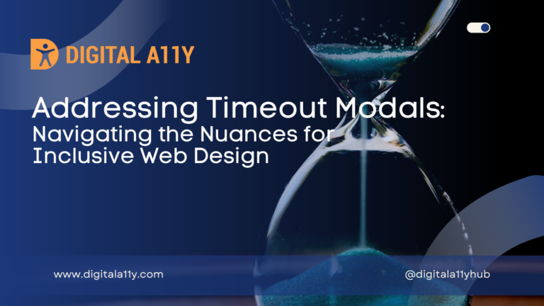 Addressing Timeout Modals: Navigating the Nuances for Inclusive Web Design