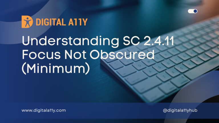 Understanding SC 2.4.11 Focus Not Obscured (Minimum)
