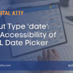 Input Type 'date' The Accessibility of HTML Date Picker