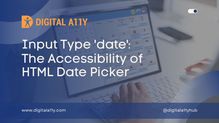 Input Type ‘date’: The Accessibility of HTML Date Picker