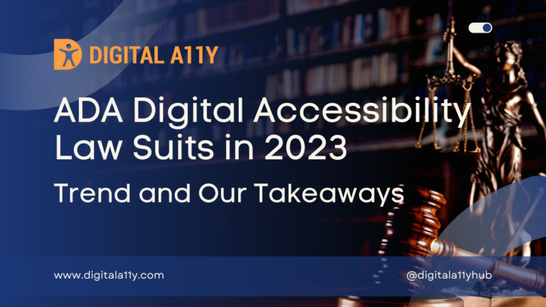 ADA Digital accessibility Law Suits in 2023: Trend and Our Takeaways